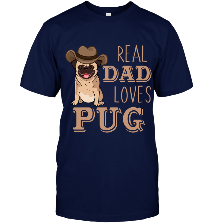 Real Dad Loves Pug T Shirts