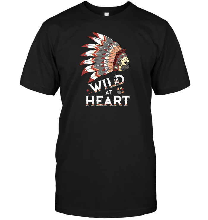 Pug - Wild At Heart T Shirts