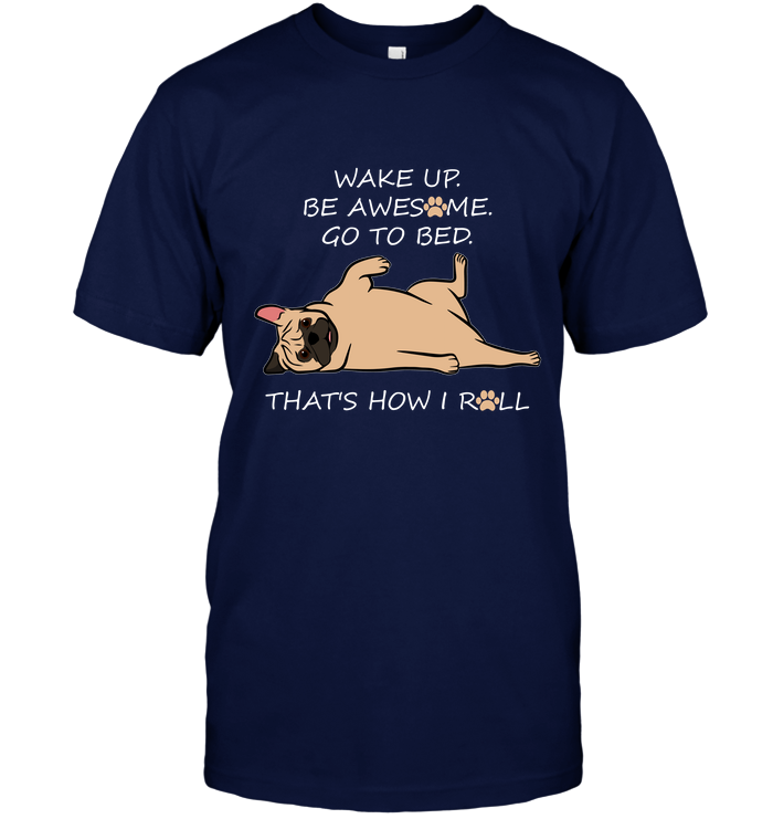 That's How I Roll Pug T Shirts