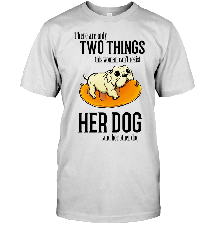 There Are Only Two Things Pug T Shirts