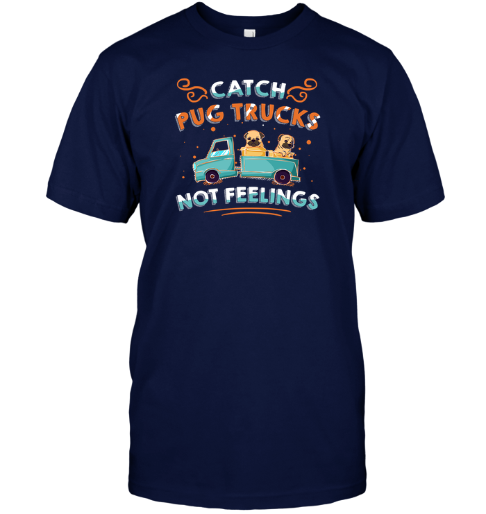 Catch Pug Trucks T Shirts