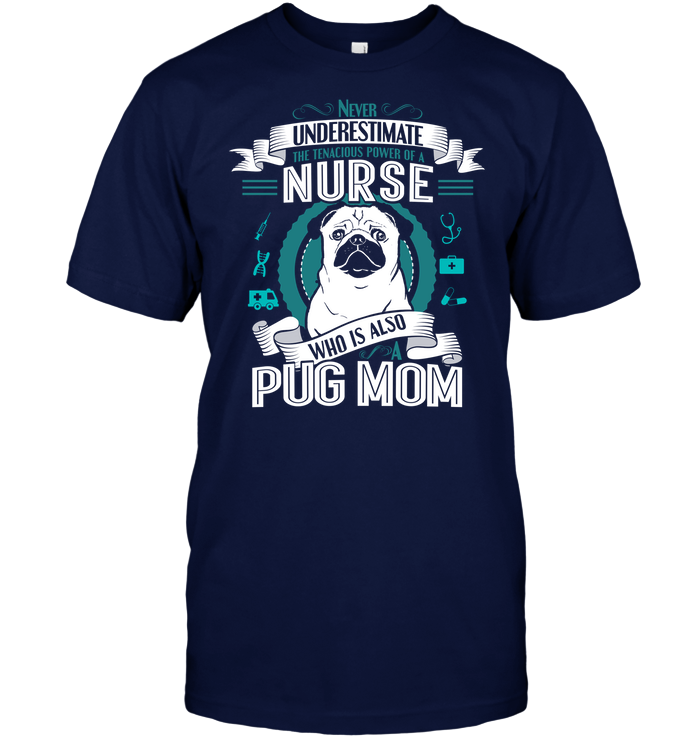 Pug Nurse Mom T Shirts