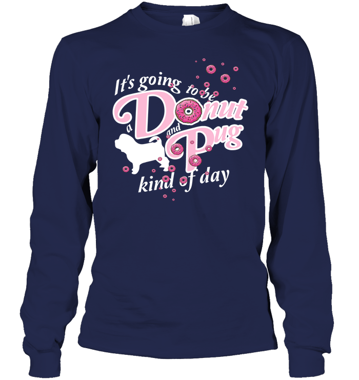 A Donut And Pug Kind Of Day T Shirts