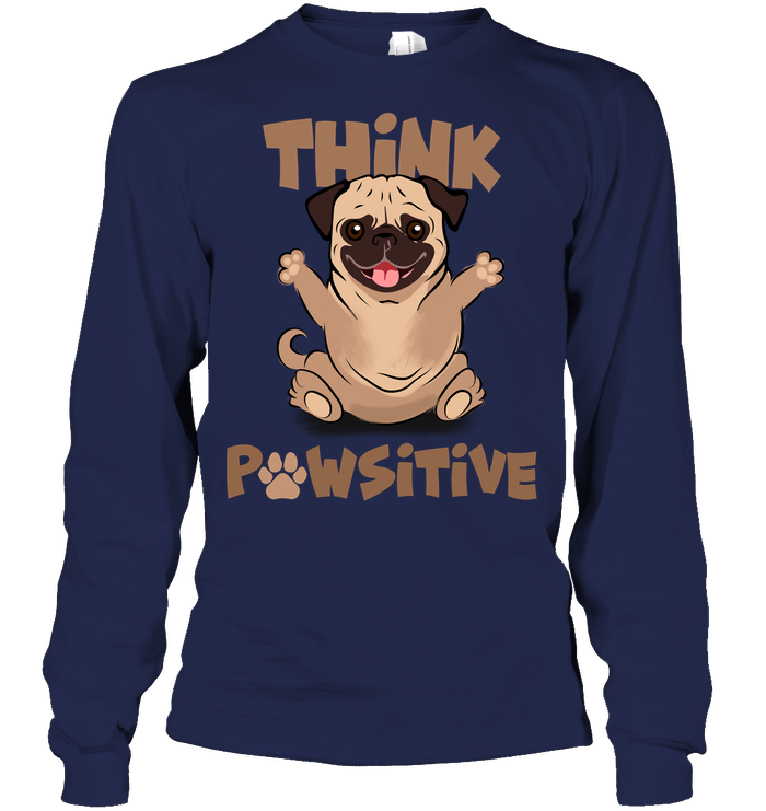 Think Pawsitive Pug T Shirts