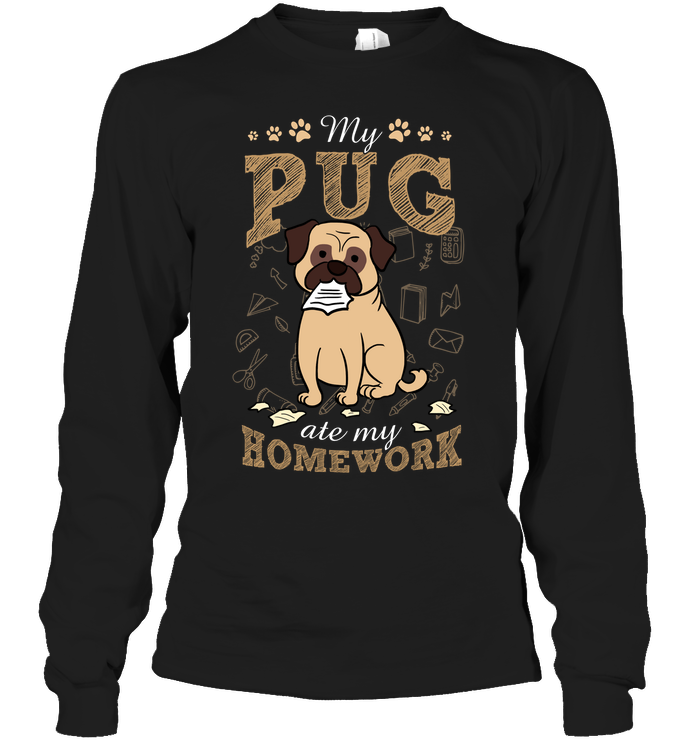 My Pug Ate My Homework T Shirts