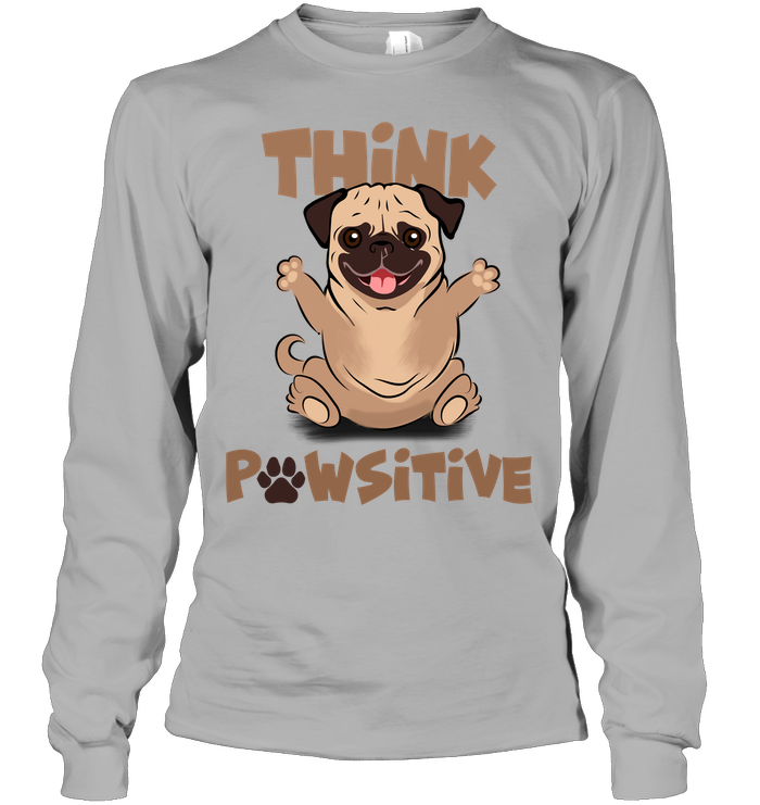 Think Pawsitive Pug T Shirts