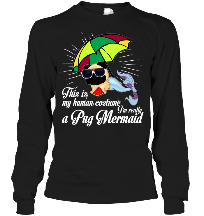 I’m Really A Pug Mermaid T Shirts