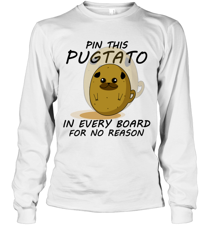 Pin This Potato Pug T Shirts