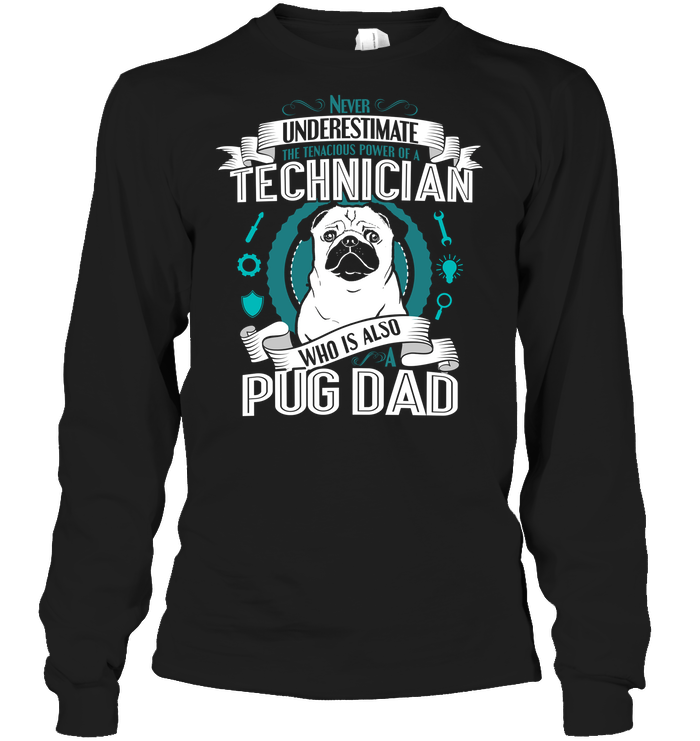 Pug Technician Dad T Shirts