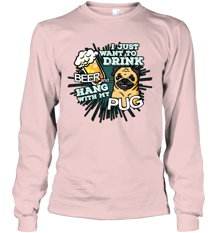 I Just Want To Drink Beer Pug T Shirts