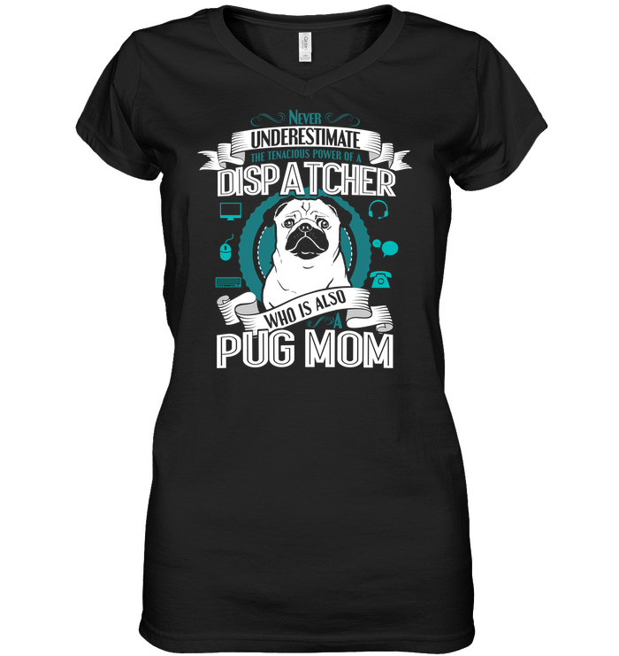 Pug Dispatcher Mom T Shirts
