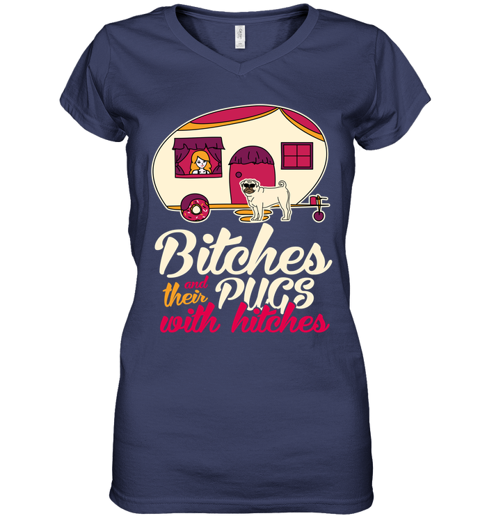 Bitches And Their Pugs With Hitches Camping T Shirts