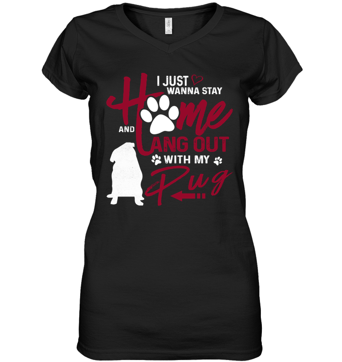 I Just Wanna Stay Home Pug T Shirts
