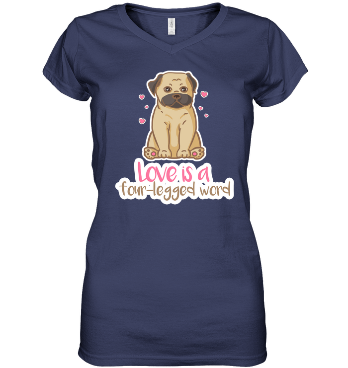Pug - Love Is A Four legged Word T Shirts