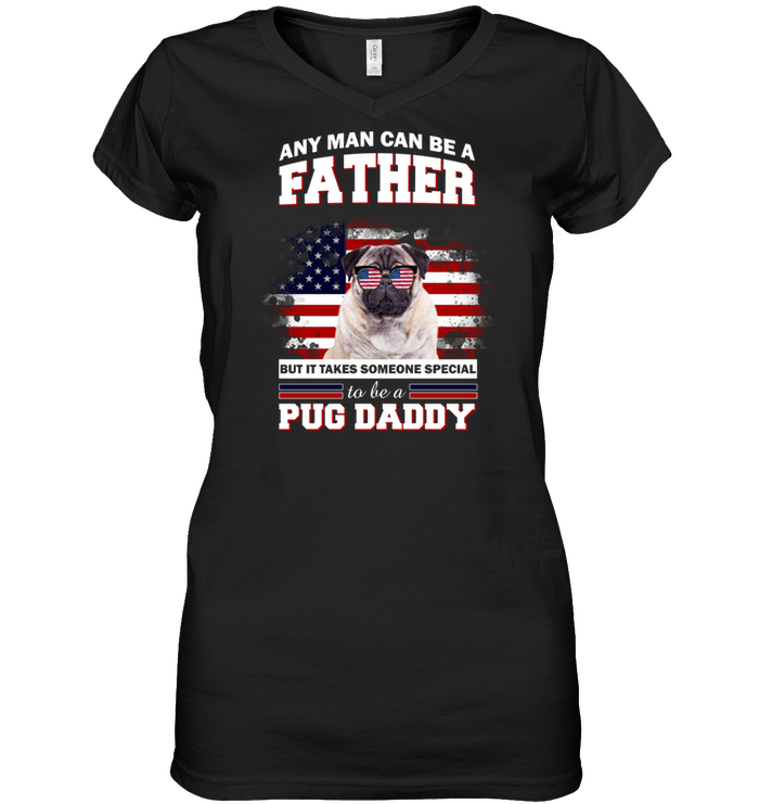It Takes Someone Special To Be A Pug Daddy With American Flag T Shirts