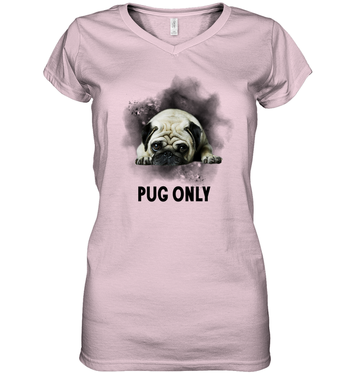 Pug Only T Shirts