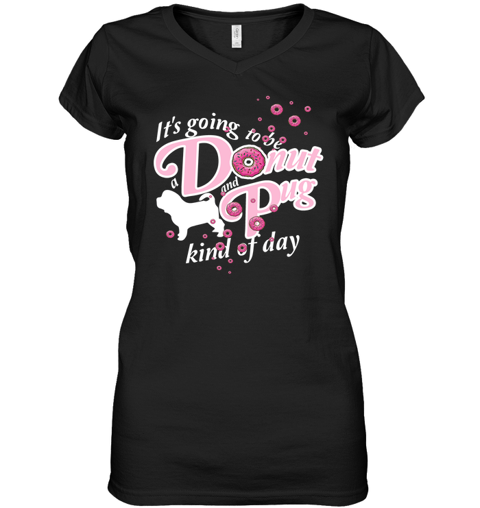 A Donut And Pug Kind Of Day T Shirts