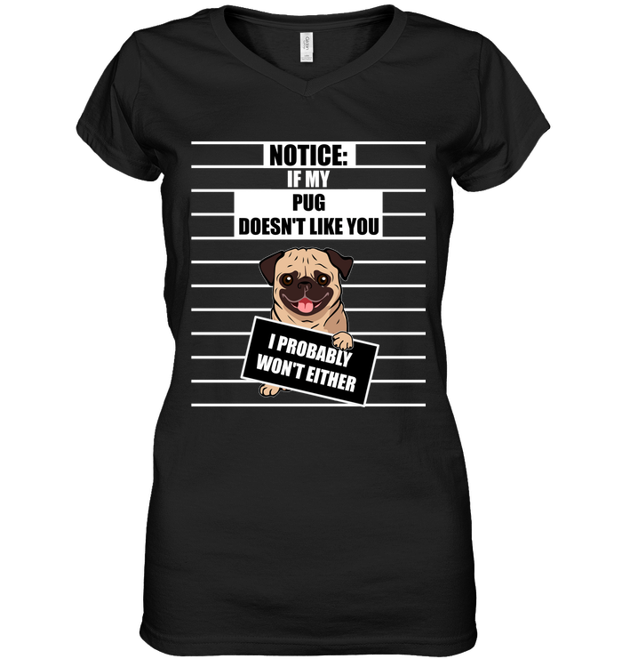 If My Pug Doesn't Like You T Shirts