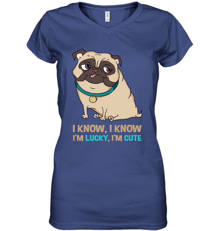 I Know I'm Lucky I'm Cute Pug T Shirts