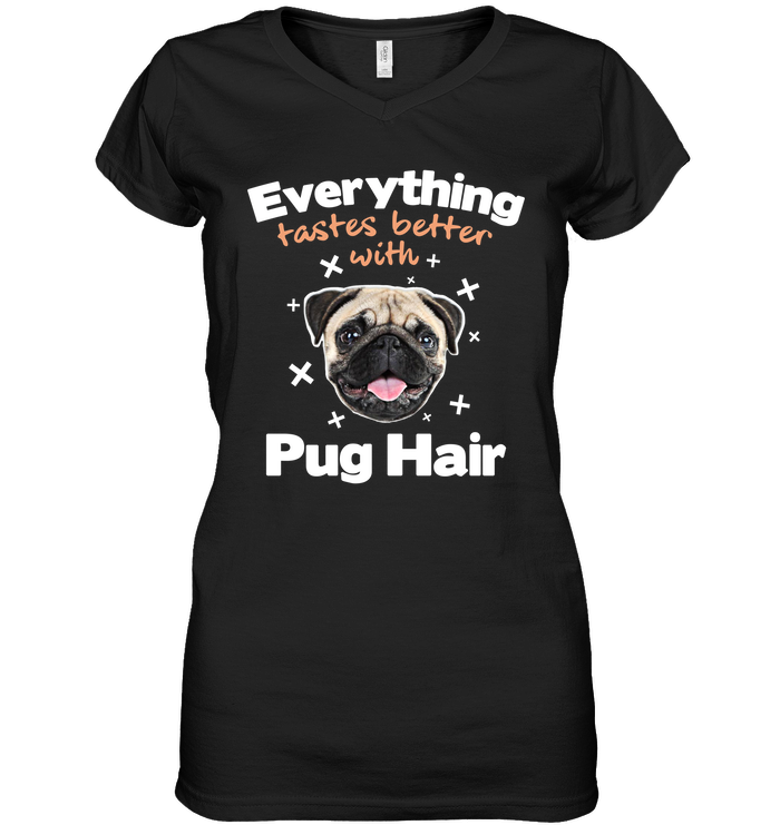 Everything Tastes Better With Pug Hair T Shirts