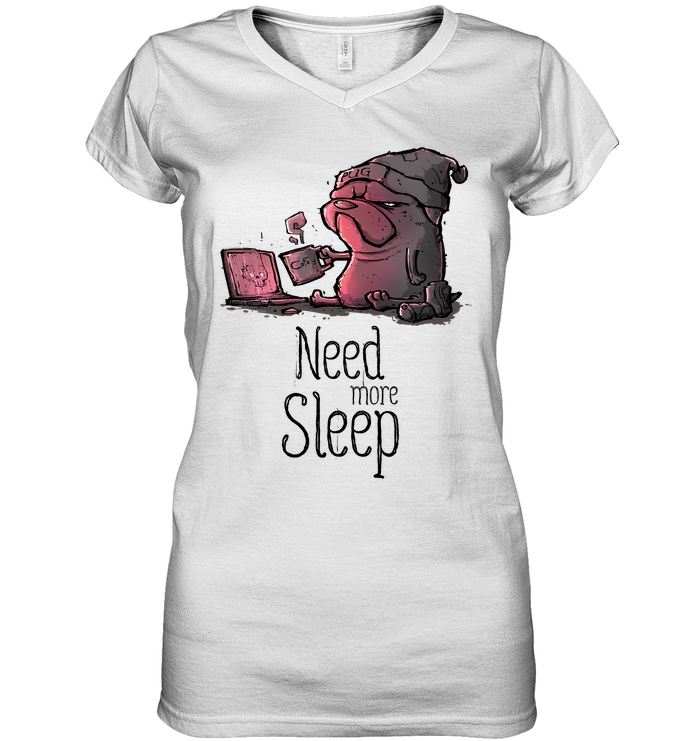 Pug - Need More Sleep T Shirts Ver3