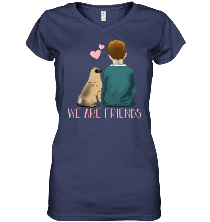 We Are Friends Pug T Shirts
