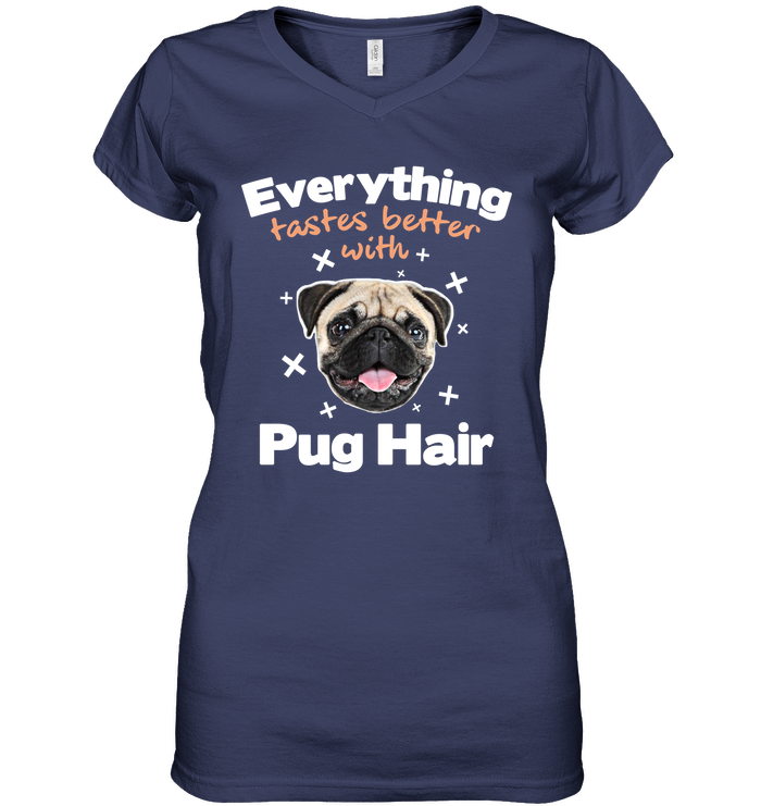 Everything Tastes Better With Pug Hair T Shirts