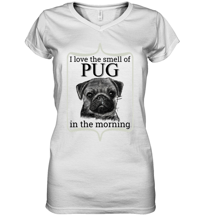 I Love The Smell Of Pug In The Morning T Shirts