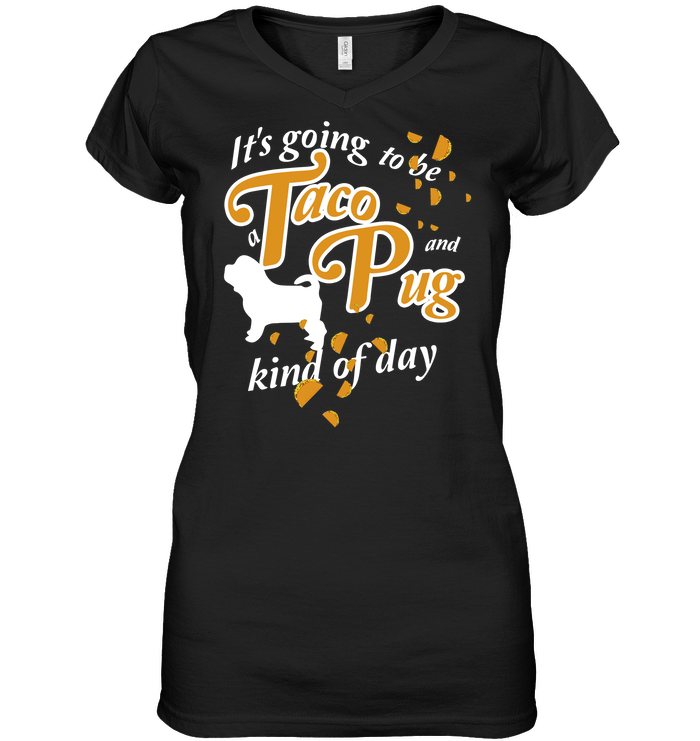 Taco And Pug Kind Of Day T Shirts