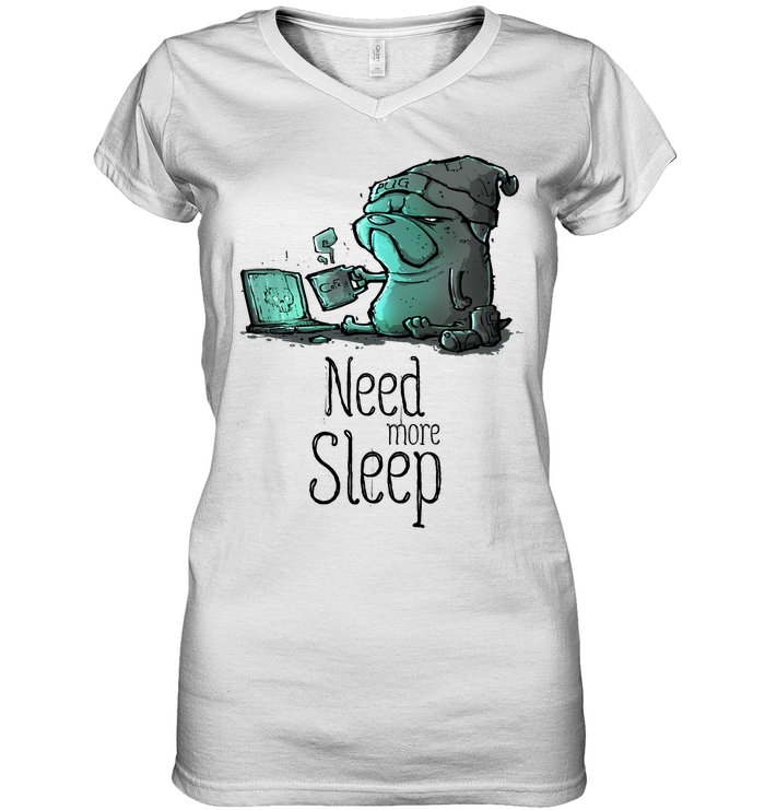 Pug - Need More Sleep T Shirts