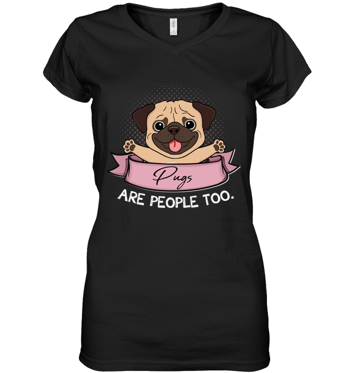 Pugs Are People Too T Shirts