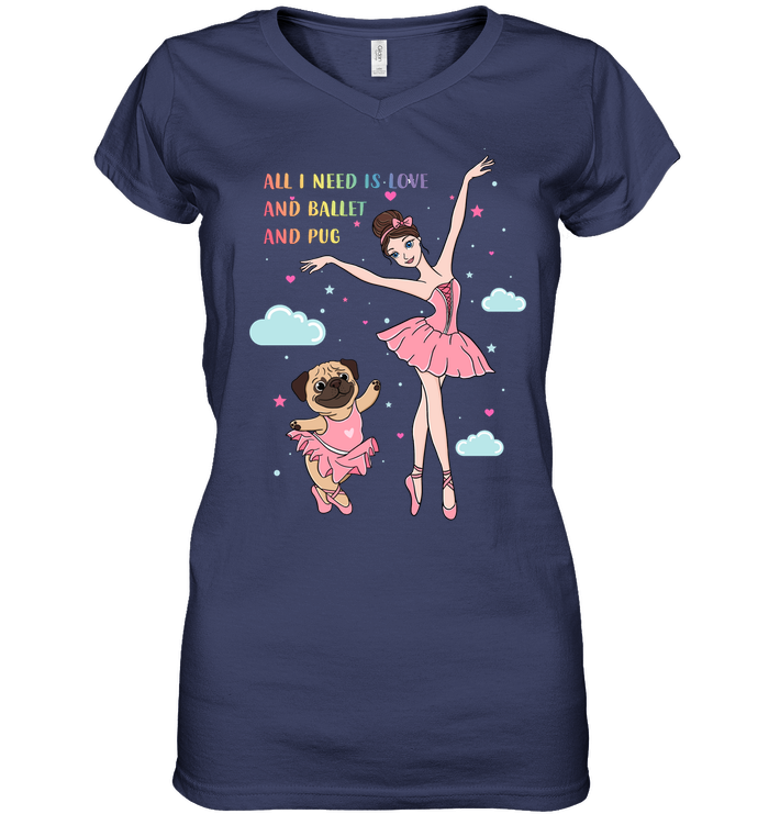 All I Need Is Love And Ballet And Pug T Shirts