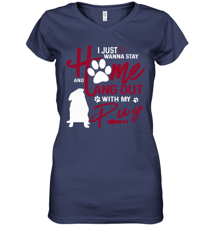 I Just Wanna Stay Home Pug T Shirts
