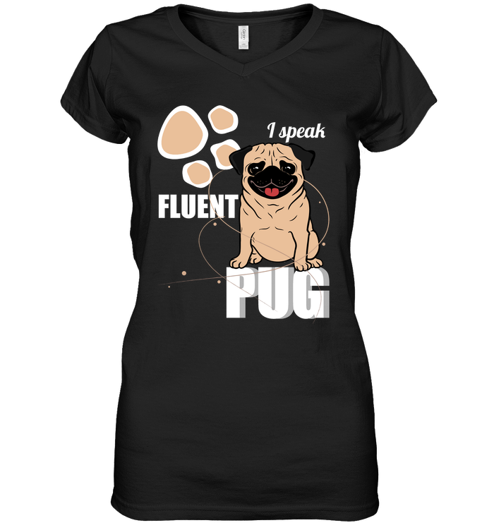 I Speak Fluent Pug T Shirts