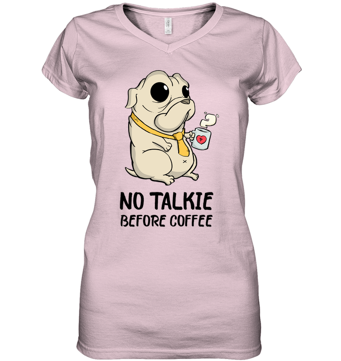 No Talkie Before Coffee Pug T Shirts