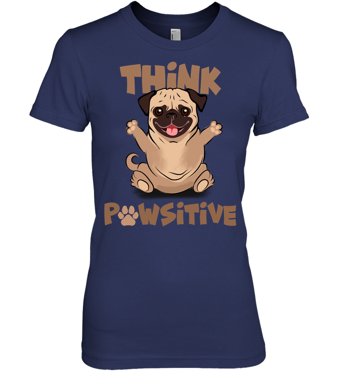 Think Pawsitive Pug T Shirts