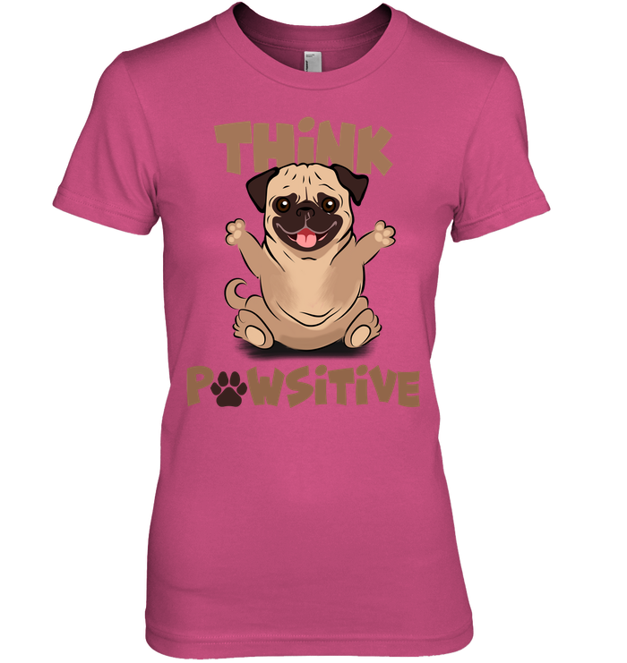 Think Pawsitive Pug T Shirts