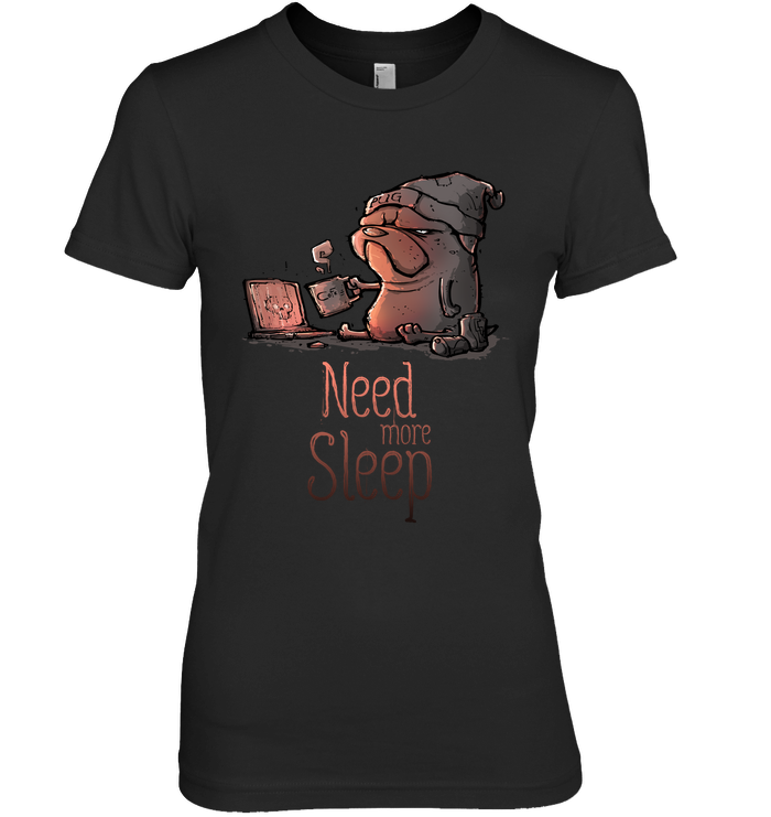 Pug - Need More Sleep T Shirts Ver2
