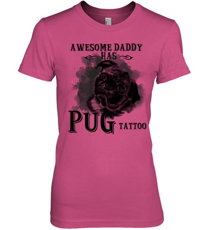 Awesome Daddy Has Pug Tattoo Dad T Shirts