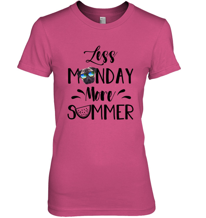 Pug - Less Monday More Summer T Shirts