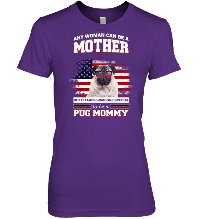 It Takes Someone Special To Be A Pug Mommy With American Flag T Shirts