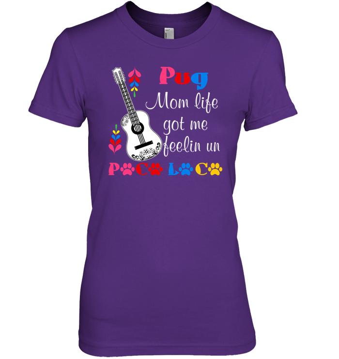 Pug Mom Life Got Me Feeling T Shirts