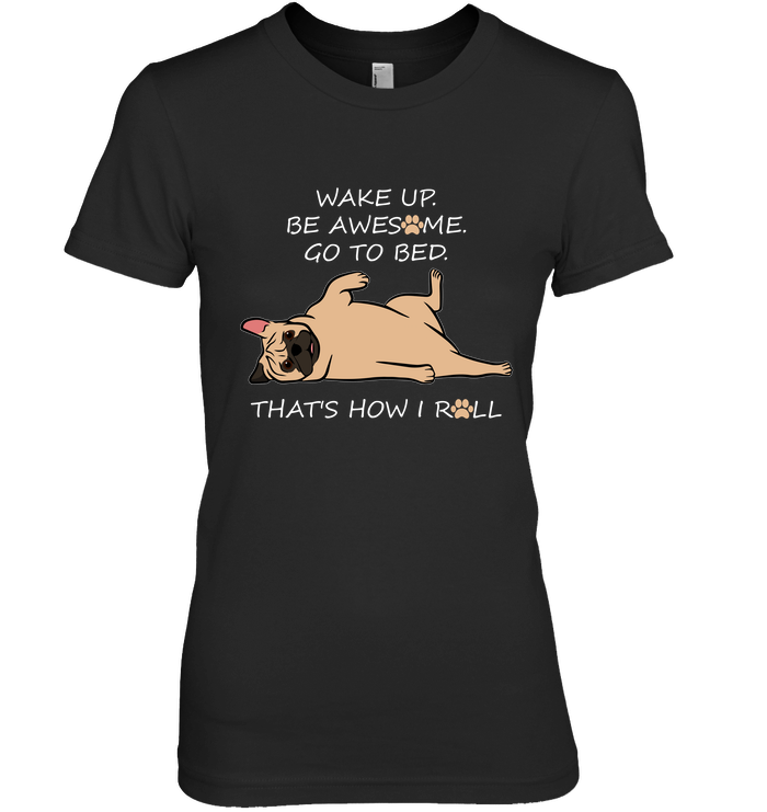 That's How I Roll Pug T Shirts