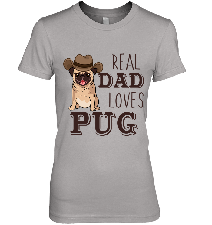 Real Dad Loves Pug T Shirts