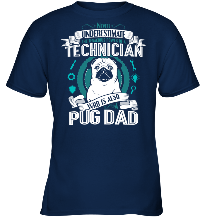 Pug Technician Dad T Shirts