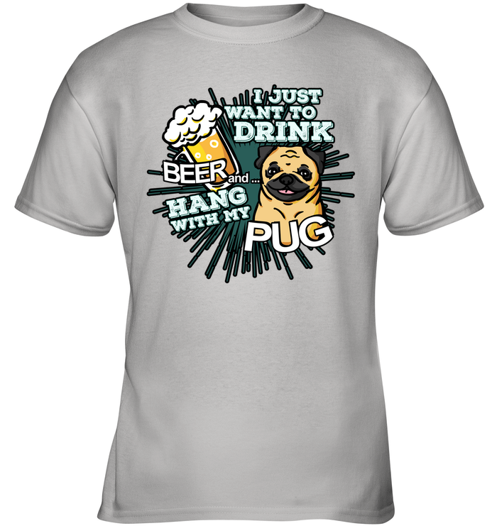 I Just Want To Drink Beer Pug T Shirts
