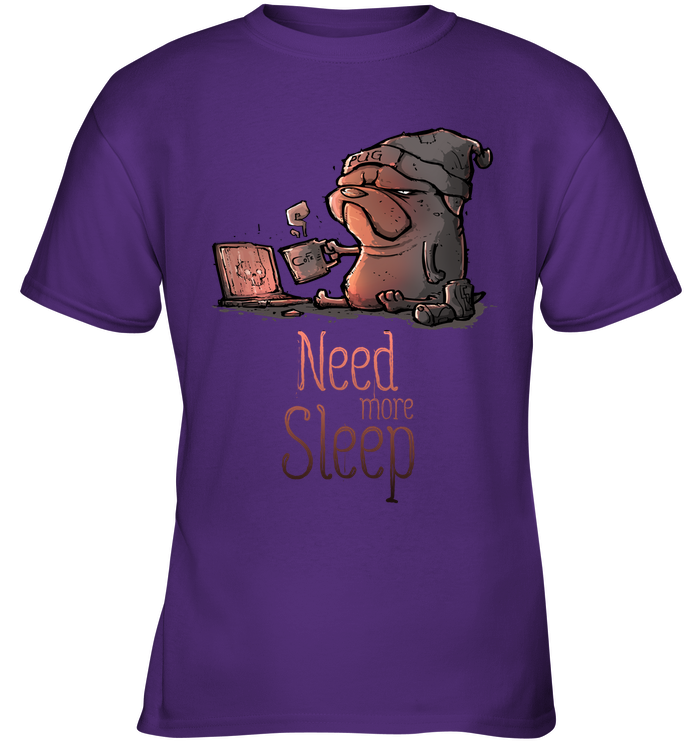 Pug - Need More Sleep T Shirts Ver2