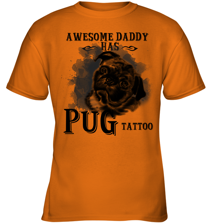 Awesome Daddy Has Pug Tattoo Dad T Shirts
