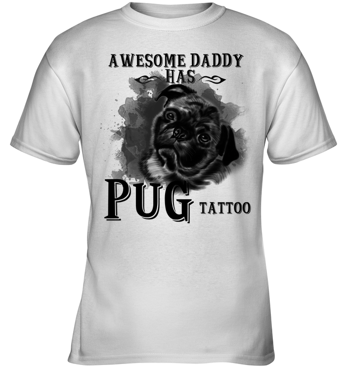 Awesome Daddy Has Pug Tattoo Dad T Shirts