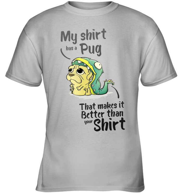 My Shirt Has A Pug T Shirts